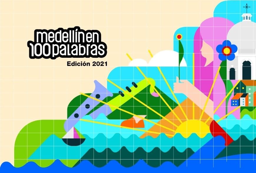 Concurso de cuento Medellín en 100 palabras: un año para celebrar la vida
